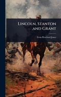 Cover: Lincoln, Stanton and Grant - Hutson Street Press