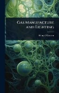 Enlarge image Cover: Gas Manufacture and Lighting - Hutson Street Press
