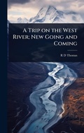 Cover: A Trip on the West River; New Going and Coming - Hutson Street Press