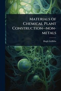 Cover: Materials of Chemical Plant Construction--non-metals - Hutson Street Press