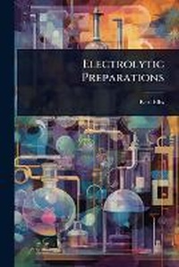 Enlarge image Cover: Electrolytic Preparations - Hutson Street Press