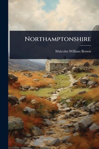 Abbildung von: Northamptonshire - Hutson Street Press