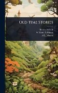 Cover: Old-time Stories - Hutson Street Press