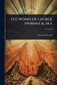 Enlarge image Cover: The Works of George Swinnock, M.A - Hutson Street Press
