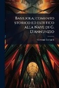 Cover: Basiliola; comento storico ed estetico alla Nave di G. D'Annunzio - Hutson Street Press