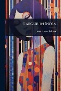 Enlarge image Cover: Labour in India - Hutson Street Press