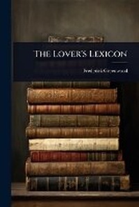 Abbildung von: The Lover's Lexicon - Hutson Street Press