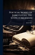 Cover: Poetical Works of Janet Little, the Scotch Milkmaid - Hutson Street Press