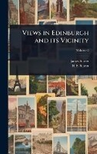 Abbildung von: Views in Edinburgh and its Vicinity - Hutson Street Press