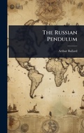 Cover: The Russian Pendulum - Hutson Street Press