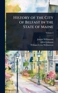 Cover: History of the City of Belfast in the State of Maine - Hutson Street Press