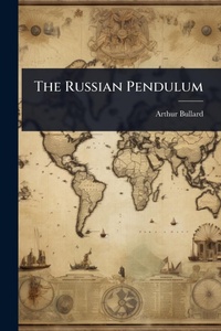 Enlarge image Cover: The Russian Pendulum - Hutson Street Press