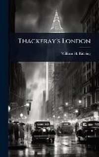 Abbildung von: Thackeray's London - Hutson Street Press