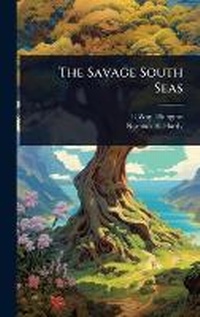 Abbildung von: The Savage South Seas - Hutson Street Press