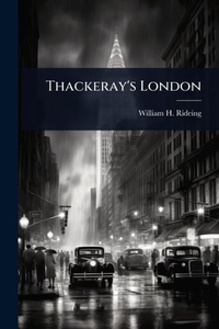 Abbildung von: Thackeray's London - Hutson Street Press