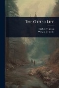 Cover: The Other Life - Hutson Street Press
