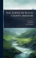 Cover: Soil Survey of Platte County, Missouri - Hutson Street Press