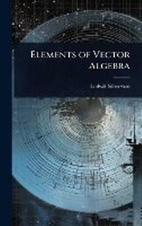 Enlarge image Cover: Elements of Vector Algebra - Hutson Street Press