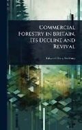 Cover: Commercial Forestry in Britain. Its Decline and Revival - Hutson Street Press