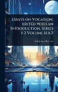 Cover: Essays on Vocation; Edited With an Introduction. Series 1-2 Volume Ser.2 - Hutson Street Press