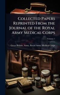 Abbildung von: Collected Papers from the Journal of the Royal Army Medical Corps - Hutson Street Press