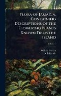 Cover: Flora of Jamaica, Containing Descriptions of the Flowering Plants Known From the Island - Hutson Street Press