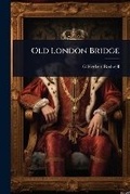 Cover: Old London Bridge - Hutson Street Press