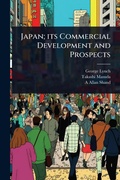 Cover: Japan; its Commercial Development and Prospects - Hutson Street Press