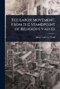 Cover: The Labor Movement, From the Standpoint of Religious Values - Hutson Street Press