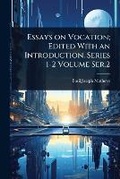 Cover: Essays on Vocation; Edited With an Introduction. Series 1-2 Volume Ser.2 - Hutson Street Press