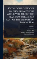 Cover: Catalogue of Books by English Authors who Lived Before the Year 1700, Forming a Part of the Library of Robert Hoe - Hutson Street Press