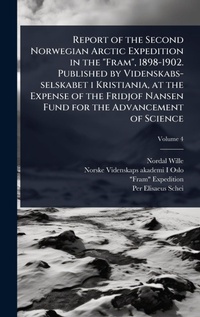 Abbildung von: Report of the Second Norwegian Arctic Expedition in the "Fram", 1898-1902. Published by Videnskabs-selskabet i Kristiania, at the Expense of the Fridjof Nansen Fund for the Advancement of Science - Hutson Street Press
