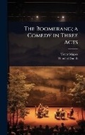 Cover: The Boomerang; a Comedy in Three Acts - Hutson Street Press