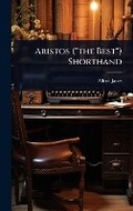 Cover: Aristos ("the Best") Shorthand - Hutson Street Press