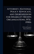 Cover: Attorney, National Policy Advocate, and Spokesperson for Disability Rights Organizations, 1976-1990s - Hutson Street Press