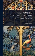 Cover: The Homeric Centones and the Acts of Pilate - Hutson Street Press