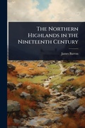 Cover: The Northern Highlands in the Nineteenth Century - Hutson Street Press