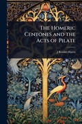 Cover: The Homeric Centones and the Acts of Pilate - Hutson Street Press