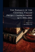Bild: The Passage of the Central Valley Project Improvement Act, 1991-1992 - Hutson Street Press