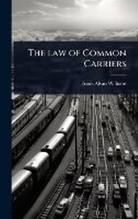 Abbildung von: The law of Common Carriers - Hutson Street Press