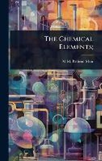 Enlarge image Cover: The Chemical Elements; - Hutson Street Press