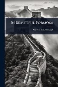 Abbildung von: In Beautiful Formosa - Hutson Street Press