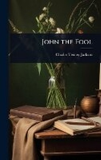 Enlarge image Cover: John the Fool - Hutson Street Press