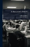 Cover: A Region's Press - Hutson Street Press