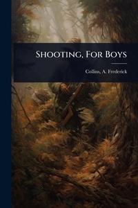 Enlarge image Cover: Shooting, For Boys - Hutson Street Press