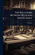 Cover: The Relations Between Religion and Science - Hutson Street Press