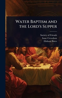 Enlarge image Cover: Water Baptism and the Lord's Supper - Hutson Street Press