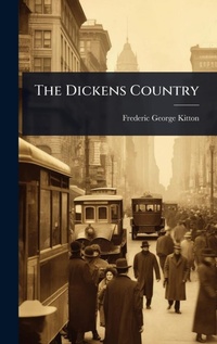 Abbildung von: The Dickens Country - Hutson Street Press