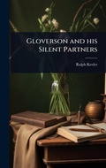 Cover: Gloverson and his Silent Partners - Hutson Street Press