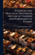 Cover: A Concise and Practical Treatise of the Law of Vendors and Purchasers of Estates - Hutson Street Press